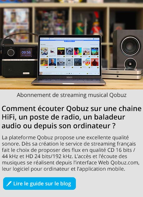 Comment écouter son abonnement Qobuz sur une chaine HiFi, un poste de radio, un baladeur audio ou depuis son ordinateur ?